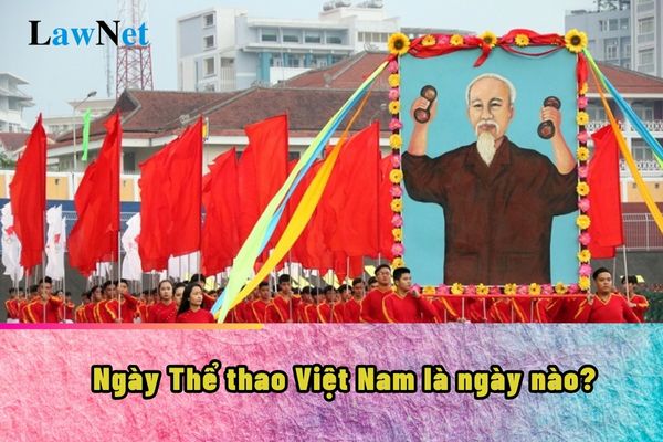 Ngày Thể thao Việt Nam là ngày nào?