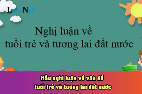 Mẫu nghị luận về vấn đề tuổi trẻ và tương lai đất nước? Môn Ngữ văn lớp 8 thì học sinh cần đạt năng lực văn học về hiểu được thông điệp của văn bản không?