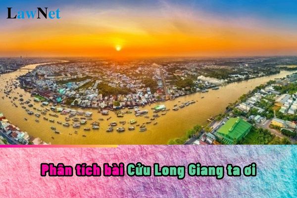 Phân tích bài Cửu Long Giang ta ơi Ngữ văn lớp 6? Hình thức đánh giá học sinh trung học cơ sở là gì?