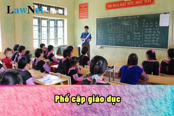 Phổ cập giáo dục là gì? Phổ cập giáo dục cho các cấp học nào?