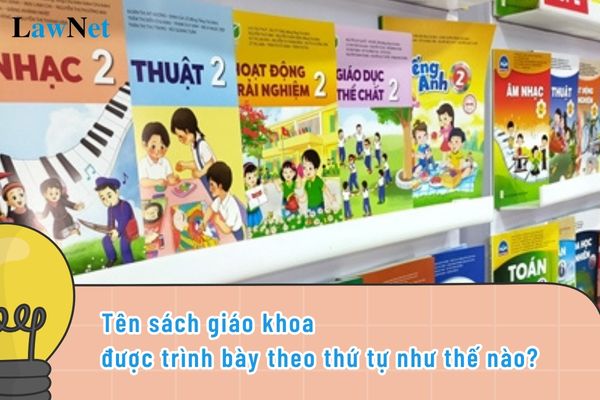 Tên sách giáo khoa được trình bày theo thứ tự như thế nào?