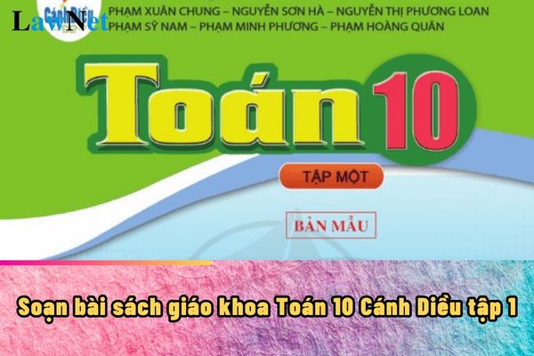 Soạn bài sách giáo khoa Toán 10 Cánh Diều tập 1?