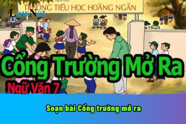 Soạn bài Cổng trường mở ra? Trách nhiệm của giáo viên bộ môn khi đánh giá học sinh như thế nào?