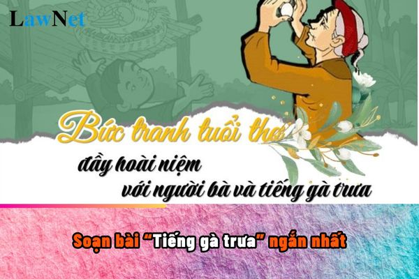 Soạn bài Tiếng gà trưa ngắn nhất? Kiến thức văn học môn Ngữ văn của học sinh lớp 7 gồm những gì?