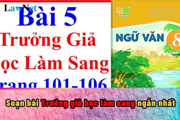 Soạn bài Trưởng giả học làm sang ngắn nhất? Năng lực văn học khi học môn Ngữ văn lớp 8 có cần nhận biết về luật thơ không?