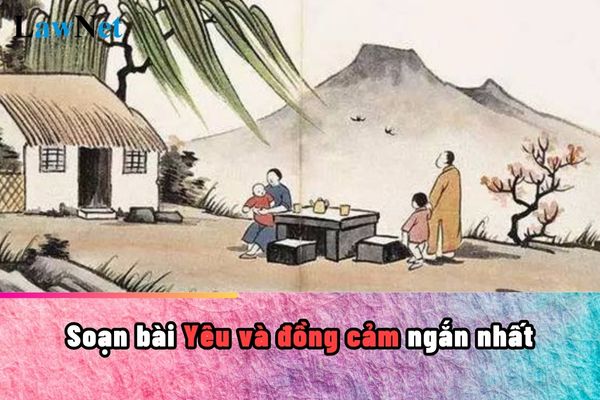 Soạn bài Yêu và đồng cảm ngắn nhất? 6 môn học bắt buộc đối với học sinh lớp 10 là gì?