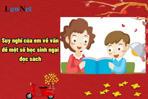 Mẫu suy nghĩ của em về vấn đề một số học sinh ngại đọc sách và cách khắc phục? Đánh giá thường xuyên môn Ngữ văn lớp 9?