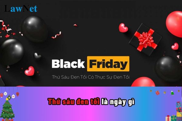 Thứ sáu đen tối là ngày gì? Học sinh lớp 10 có được làm thẻ ngân hàng để săn SALE ngày BlackFriday không?