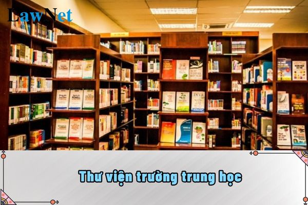 Thư viện trường trung học phải đáp ứng những tiêu chuẩn gì?