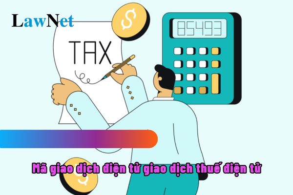 Mã giao dịch điện tử giao dịch thuế điện tử được tạo ra có thống nhất không?