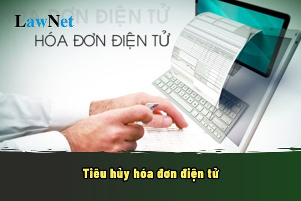 Hóa đơn điện tử đã được thông báo hết giá trị sửa dụng thì trong bao lâu phải tiêu hủy?