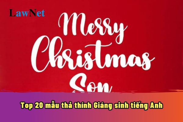 Top 20 mẫu thả thính Giáng sinh tiếng Anh? Học sinh dùng điện thoại để nhắn tin cho nhau trong giờ học có phải là hành vi bị nghiêm cấm?