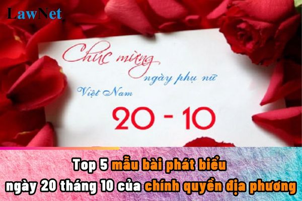 Mẫu bài phát biểu ngày 20 tháng 10 của chính quyền địa phương?