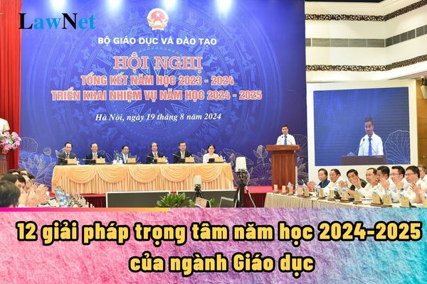 12 giải pháp trọng tâm năm học 2024-2025 của ngành Giáo dục như thế nào?