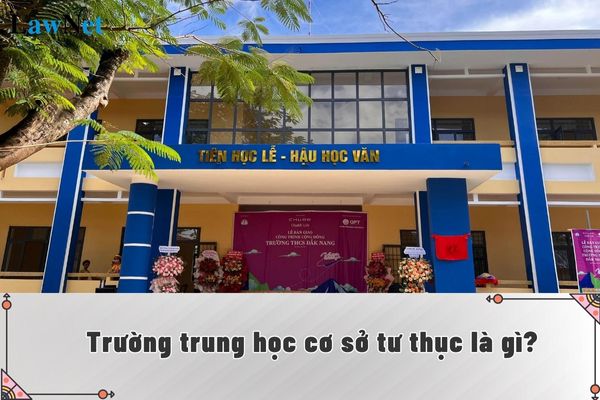 Trường trung học cơ sở tư thục là gì?