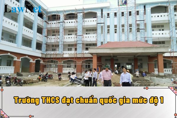 Tiêu chuẩn trường THCS đạt chuẩn quốc gia mức độ 1