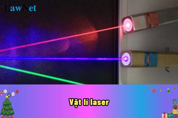 Vật lí laser là gì? Đặc điểm của môn Vật lí trong chương trình mới như thế nào?