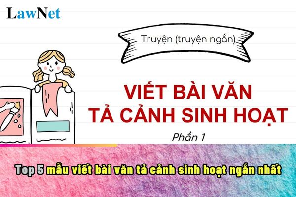 Top 5 mẫu viết bài văn tả cảnh sinh hoạt ngắn nhất? Yêu cầu cần đạt về năng lực đặc thù đối với môn Tiếng Việt cấp tiểu học ra sao?