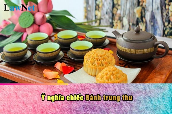 Bánh trung thu có ý nghĩa gì? Tết trung thu học sinh có được nghỉ không?