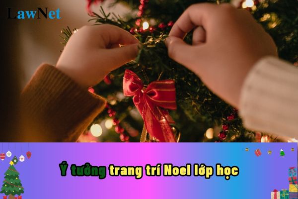 Top những ý tưởng trang trí Noel lớp học? Trang trí Noel lớp học tất cả học sinh trong lớp đều được tham gia đúng không?