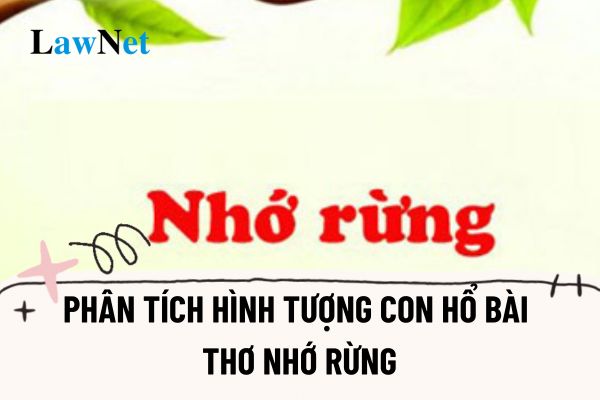 Phân tích hình tượng con Hổ trong bài thơ "Nhớ rừng" sách Ngữ văn 9 của tác giả Thế Lữ?