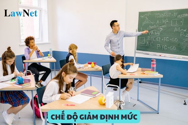 Toàn bộ chế độ giảm định mức tiết dạy đối với giáo viên THPT?