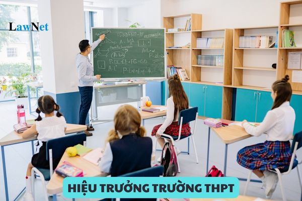 Hiệu trưởng trường THPT công lập phải đáp ứng các điều kiện nào?