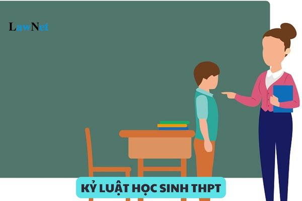 Các hình thức kỷ luật học sinh THPT theo Thông tư 32? Ai có thẩm quyền thành lập Hội đồng kỷ luật học sinh THPT?