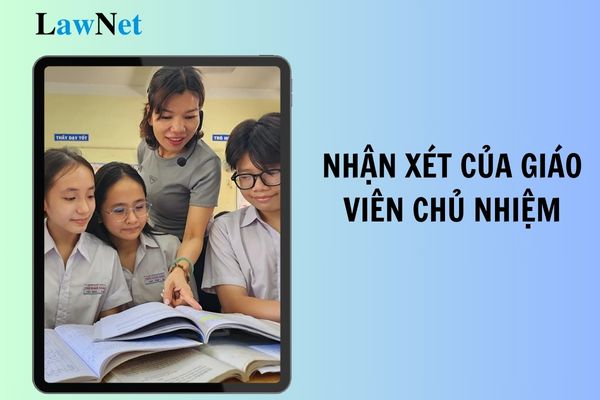 30+ lời nhận xét của giáo viên chủ nhiệm theo Thông tư 22 mới nhất 2025?