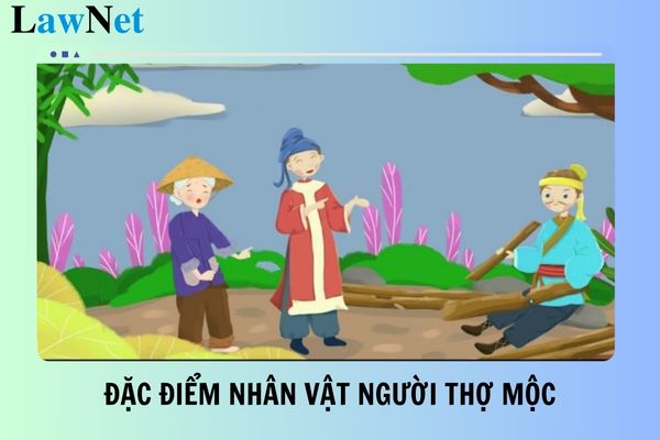 Phân tích đặc điểm nhân vật người thợ mộc trong truyện Đẽo cày giữa đường? Các yêu cầu đánh giá học sinh lớp 7 như thế nào?