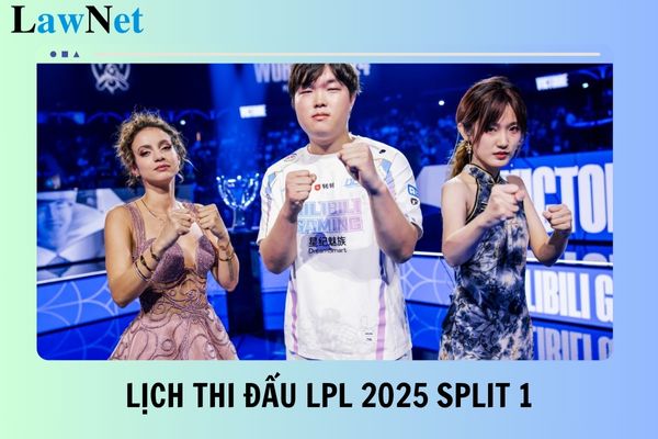 Lịch thi đấu LPL 2025 Split 1: cập nhật mới nhất? Học sinh có được xem điện thoại trong giờ học?