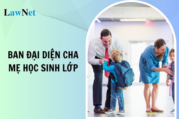 Ban đại diện cha mẹ học sinh lớp bao gồm bao nhiêu thành viên?