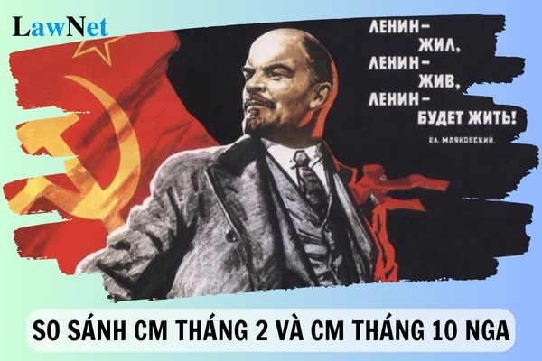 So sánh Cách mạng Tháng Hai và Cách mạng Tháng Mười Nga?