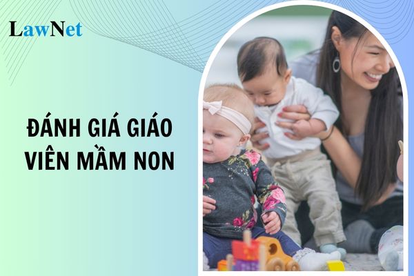 Hiệu trưởng đánh giá giáo viên mầm non do mình quản lý mấy năm một lần?