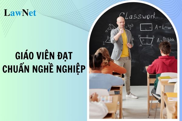 Giáo viên đạt chuẩn nghề nghiệp ở mức khá đòi hỏi tất cả chỉ tiêu phải ở mức tốt?