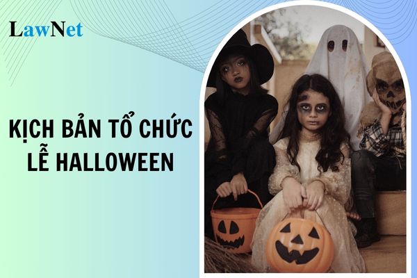 Kịch bản tổ chức lễ Halloween trường mầm non? Trường mầm non được nhận trẻ tối đa bao nhiêu tuổi?