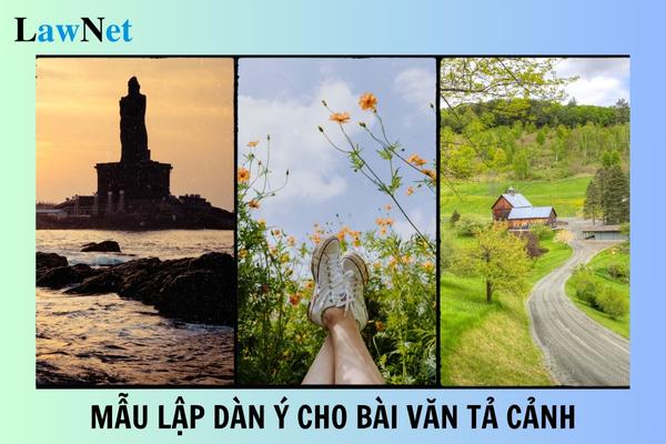 Mẫu lập dàn ý cho bài văn tả cảnh chi tiết? Đề thi đánh giá định kỳ môn Tiếng việt lớp 5 được thiết kế thế nào?