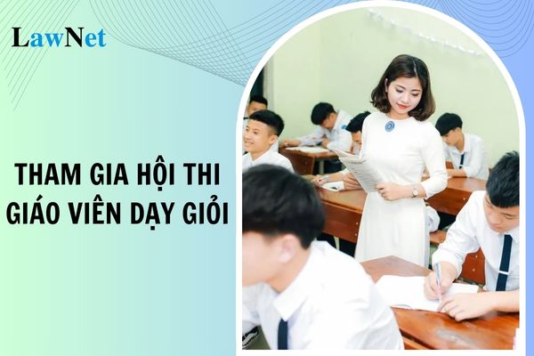 Điền kiện tham gia Hội thi giáo viên dạy giỏi