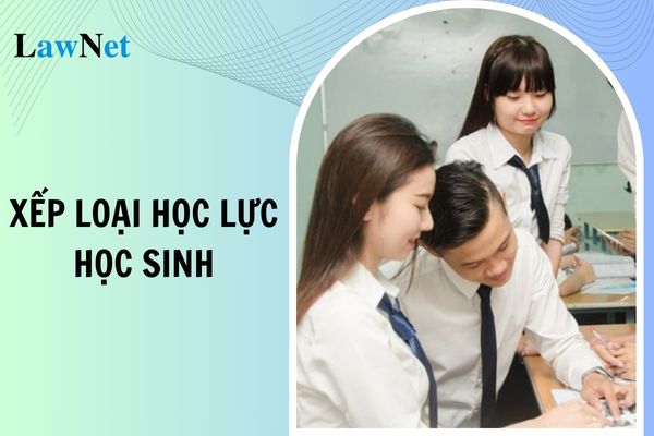 Năm 2024 có còn xếp loại học lực học sinh trung học giỏi, trung bình, yếu, kém?