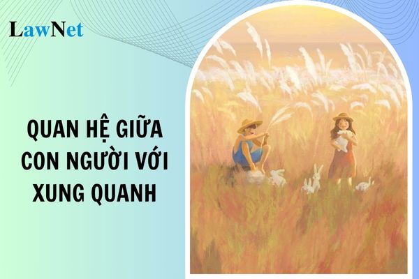 Mẫu nghị luận mối quan hệ giữa con người với cuộc sống xung quanh lớp 12? Hướng dẫn đánh giá kết quả rèn luyện học sinh lớp 12?