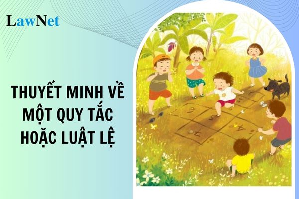 Mẫu bài văn thuyết minh về một quy tắc hoặc luật lệ trong trò chơi lớp 7 mới nhất? Học sinh lớp 7 được khen thưởng học sinh giỏi khi nào?