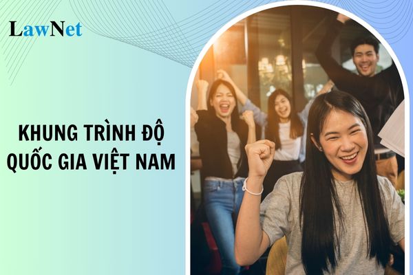 Khung trình độ quốc gia Việt Nam bao gồm mấy bậc?