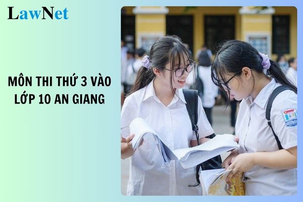 Tiếng anh sẽ là môn thi thứ 3 vào lớp 10 tỉnh An Giang?