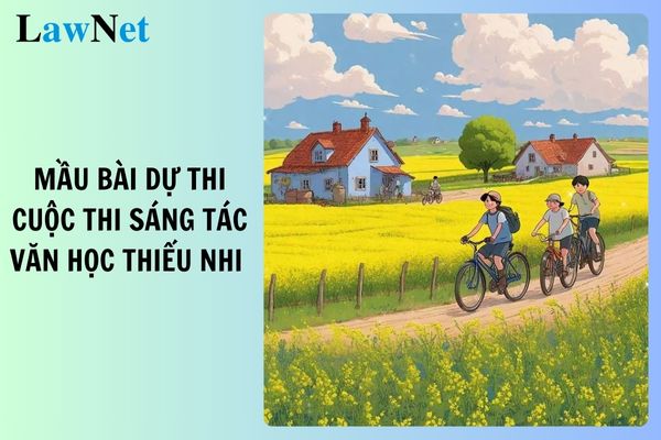 Mẫu dự thi Cuộc thi sáng tác văn học thiếu nhi Đóa Hoa Đồng Thoại 2025? Giáo dục tiểu học có phải là bắt buộc?