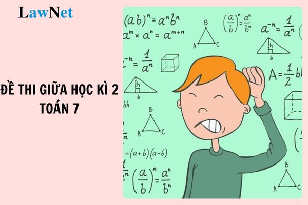 Top đề thi giữa học kì 2 Toán 7 có đáp án chi tiết nhất? Đặc điểm của môn toán lớp 7 ra sao?