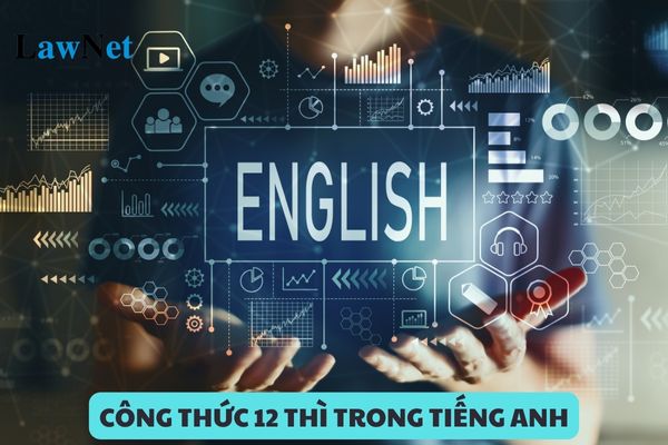 Công thức 12 thì trong tiếng Anh đơn giản, dễ hiểu?