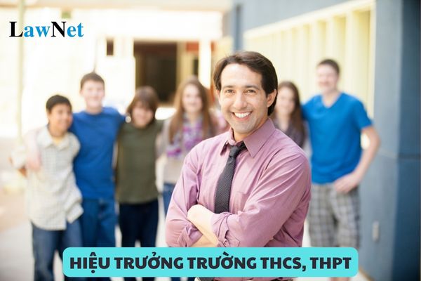 Nhiệm kỳ của hiệu trưởng trường THCS, THPT là bao nhiêu năm?