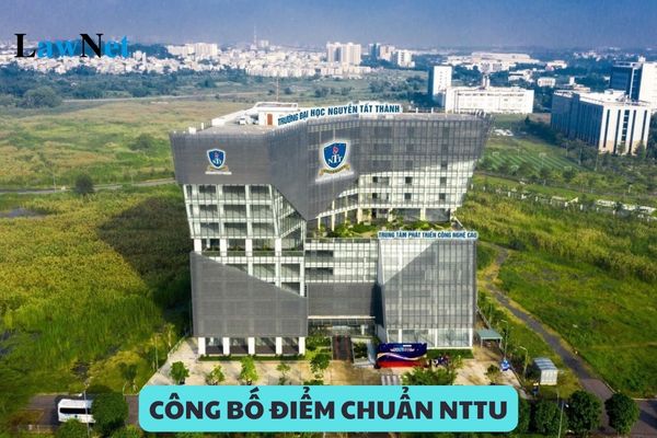 Công bố điểm chuẩn trường Đại học Nguyễn Tất Thành NTTU 2024?