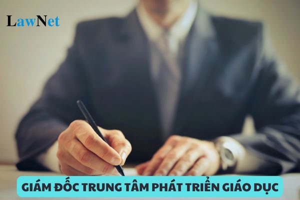 Giám đốc Trung tâm hỗ trợ phát triển giáo dục hòa nhập phải có bằng cấp gì?