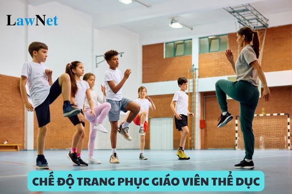 Chế độ trang phục đối với giáo viên thể dục năm học 2024 2025 như thế nào?